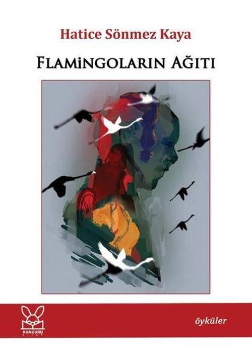 Flamingoların Ağıtı - Öyküler