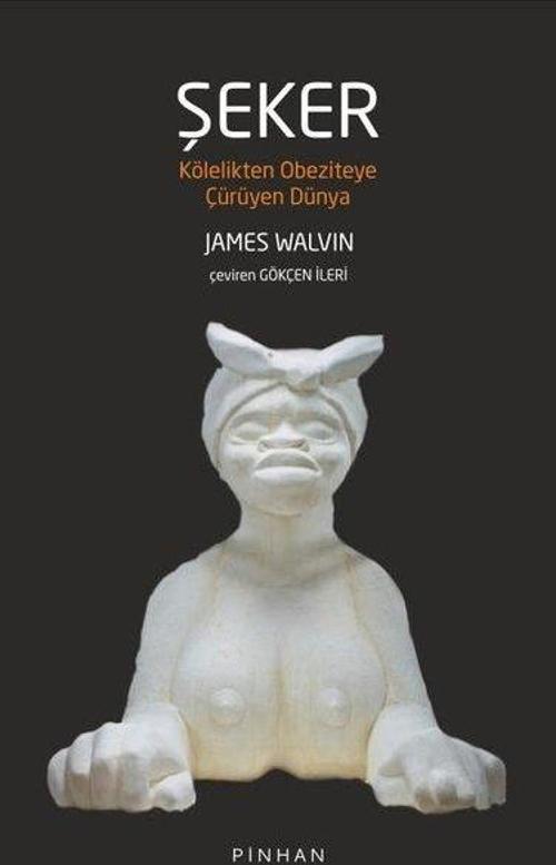 Şeker - Kölelikten Obeziteye Çürüyen Dünya