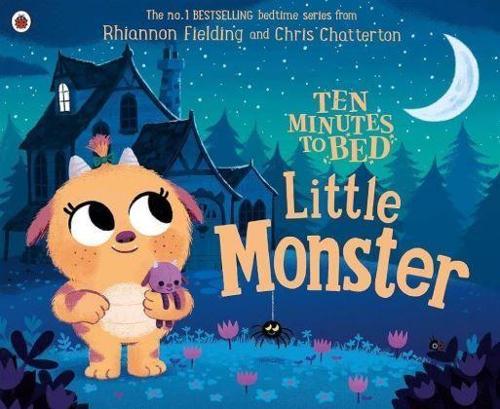 Ten Minutes to Bed: Little Monster