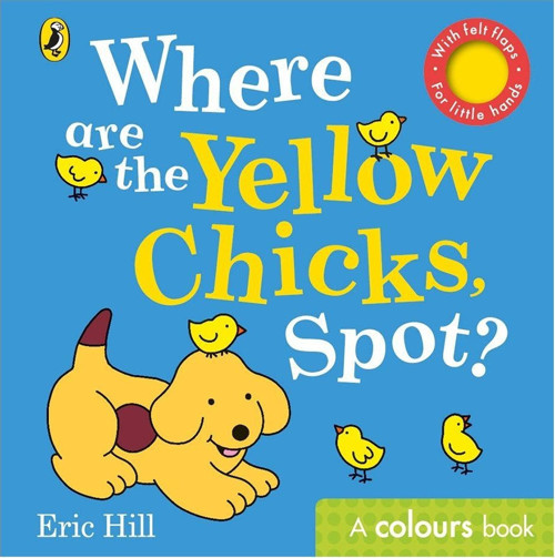 Spot: Where are the Yellow Chicks, Spot?