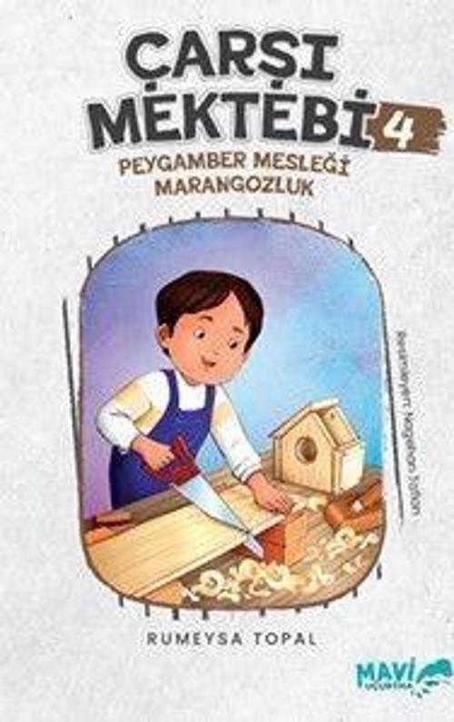 Çarşı Mektebi 4 - Peygamber Mesleği Marangozluk