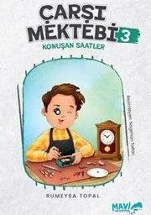 Çarşı Mektebi 3 - Konuşan Saatler