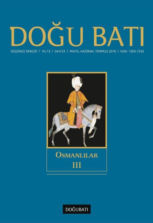 Doğu Batı Sayı 53: Osmanlılar - III