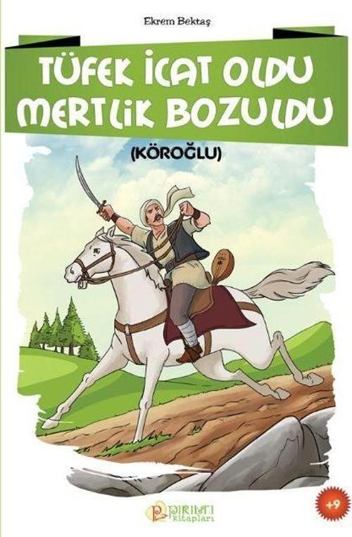 Tüfek İcat Oldu Mertlik Bozuldu