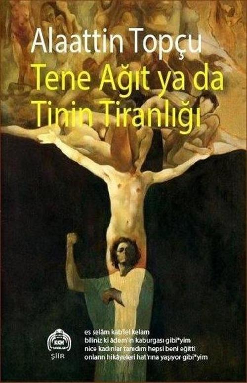 Tene Ağıt ya da Tinin Tiranlığı