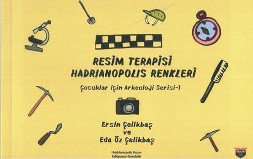 Resim Terapisi Hadrianopolis Renkleri - Çocuklar İçin Arkeoloji Serisi 1