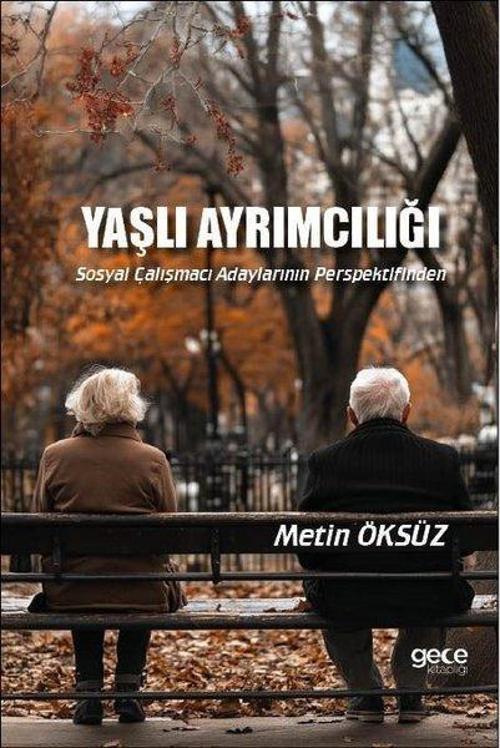 Yaşlı Ayrımcılığı - Sosyal Çalışmacı Adaylarının Perspektifinden