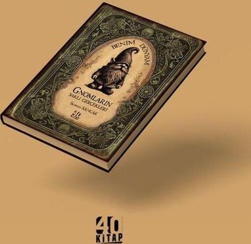 Gnomların Saklı Gerçekleri (Onların Dünyası Benim Dünyam) Çift Yönlü Kitap