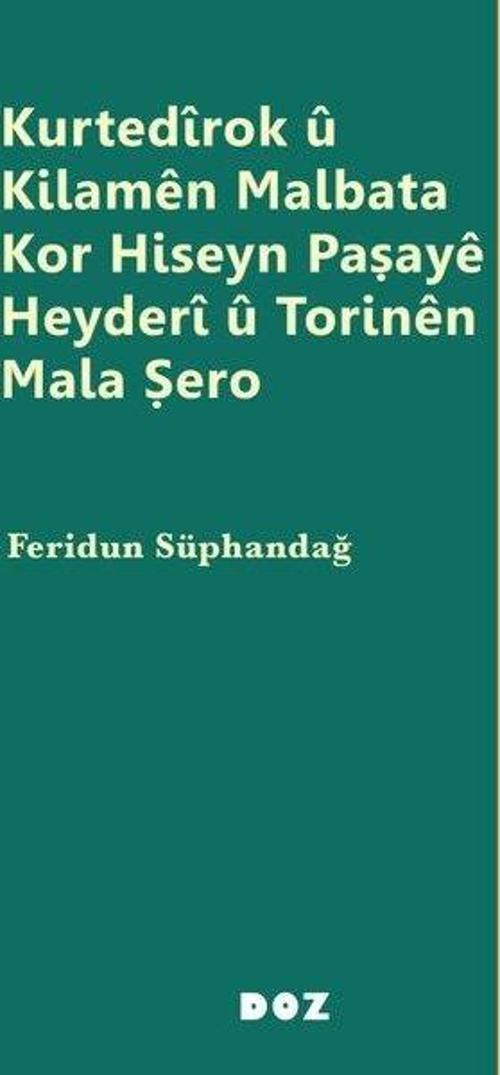 Kurtedirok u Kilamen Malbata Kor Hiseyn Paşaya Heyderi u Torinen Mala Şero