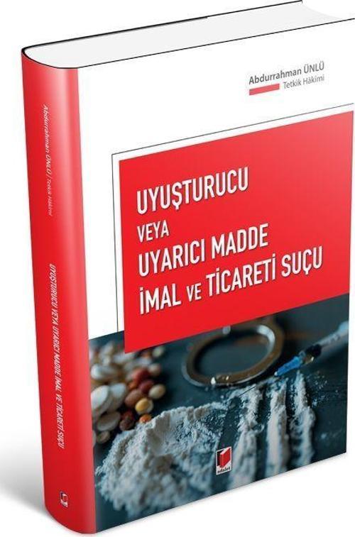Uyuşturucu veya Uyarıcı Madde İmal ve Ticareti Suçu