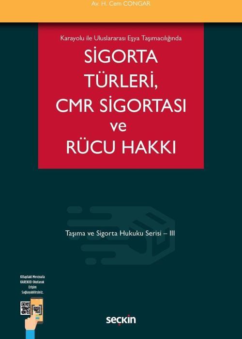 Sigorta Türleri CMR Sigortası ve Rücu Hakkı