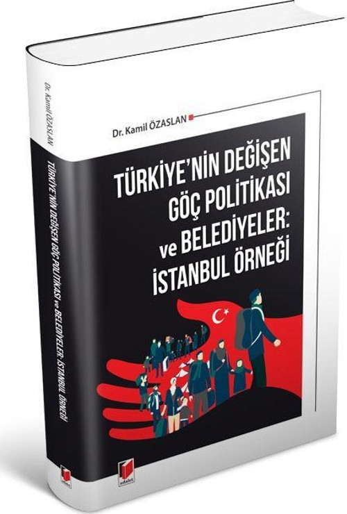 Türkiye'nin Değişen Göç Politikası ve Belediyeler: İstanbul Örneği