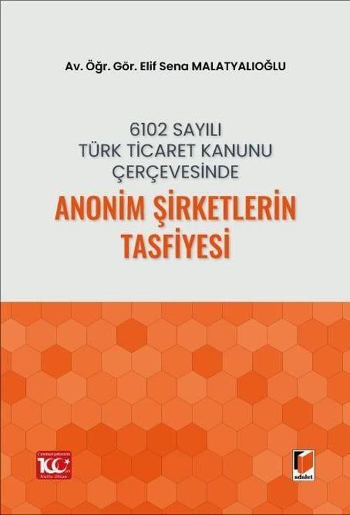 6102 Sayılı Türk Ticaret Kanunu Çerçevesinde Anonim Şirketlerin Tasfiyesi