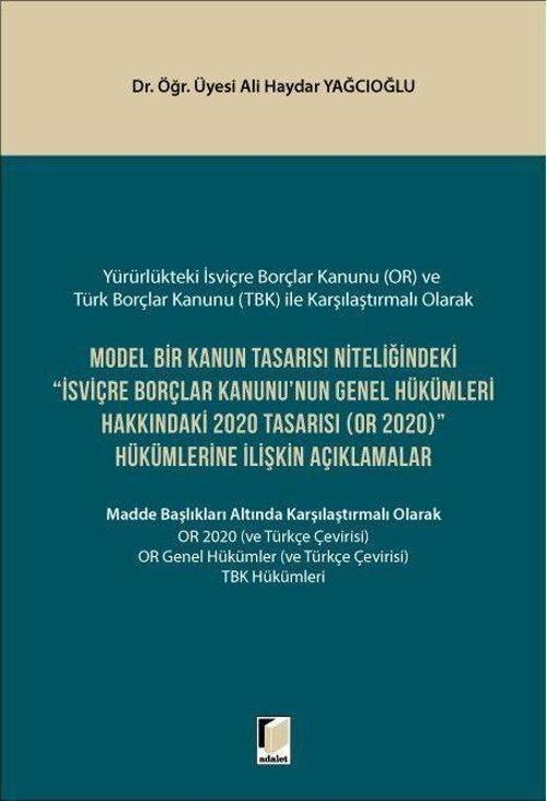 Model Bir Kanun Tasarısı Niteliğindeki İsviçre Borçlar Kanunu'nun Genel Hükümleri Hakkındaki 2020 Tasarısı (OR 2020) Hükümlerine İlişkin Açıklamalar