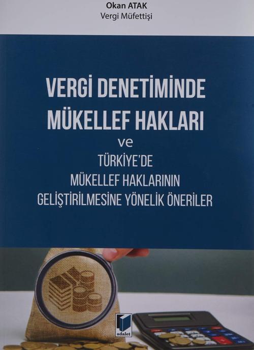 Vergi Denetiminde Mükellef Hakları ve Türkiye'de Mükellef Haklarının Geliştirilmesine Yönelik Öneriler