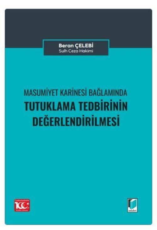 Masumiyet Karinesi Bağlamında Tutuklama Talebinin Değerlendirilmesi