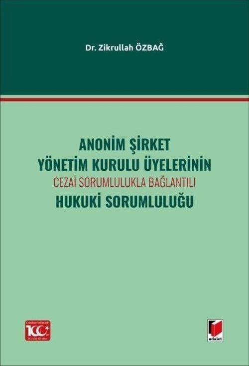 Anonim Şirket Yönetim Kurulu Üyelerinin Cezai Sorumlulukla BağlantılıHukuki Sorumluluğu