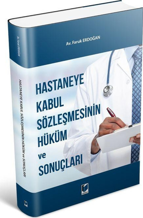 Hastaneye Kabul Sözleşmesinin Hüküm ve Sonuçları