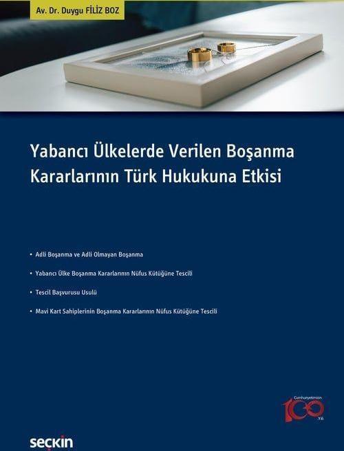 Yabancı Ülkelerde Verilen Boşanma Kararlarının Türk Hukukuna Etkisi