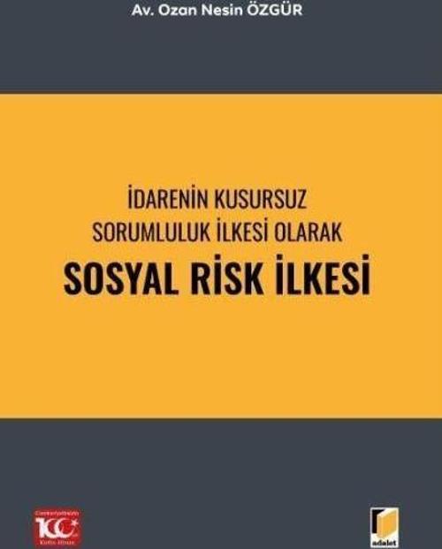 İdarenin Kusursuz Sorumluluk İlkesi Olarak Sosyal Risk İlkesi