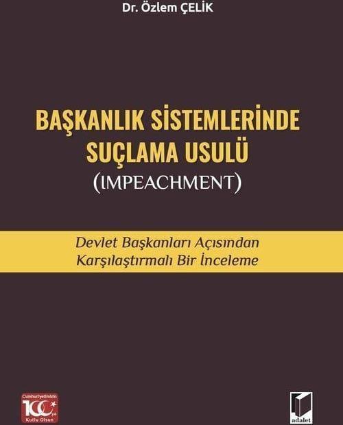 Başkanlık Sistemlerinde Suçlama Usulü (Impeachment)