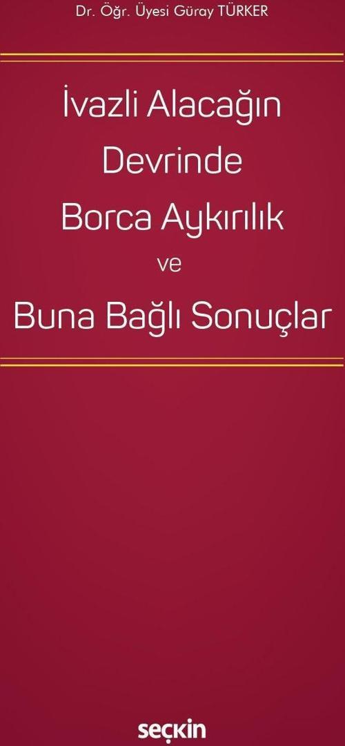 İvazlı Alacağın Devrinde Borca Aykırılık ve Buna Bağlı Sonuçlar