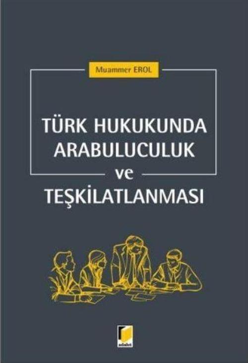 Türk Hukukunda Arabuluculuk ve Teşkilatlanması