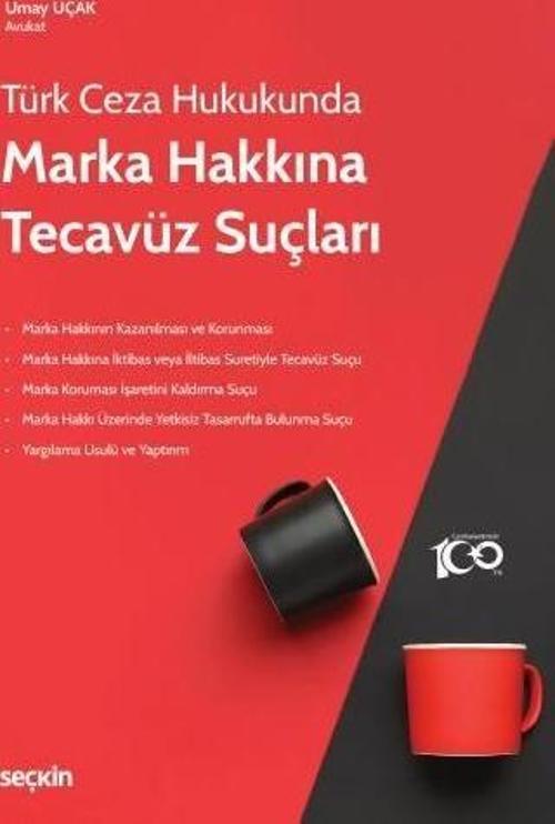 Türk Ceza Hukukunda Marka Hakkına Tecavüz Suçları