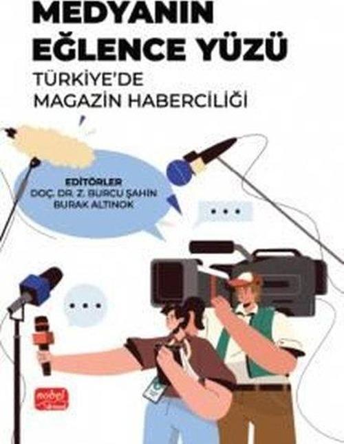 Medyanın Eğlence Yüzü - Türkiye'de Magazin Haberciliği