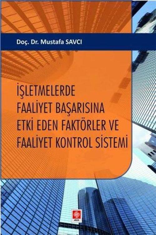 İşletmelerde Faaliyet Başarısına Etki Eden Faktörler ve Faaliyet Kontrol Sistemi