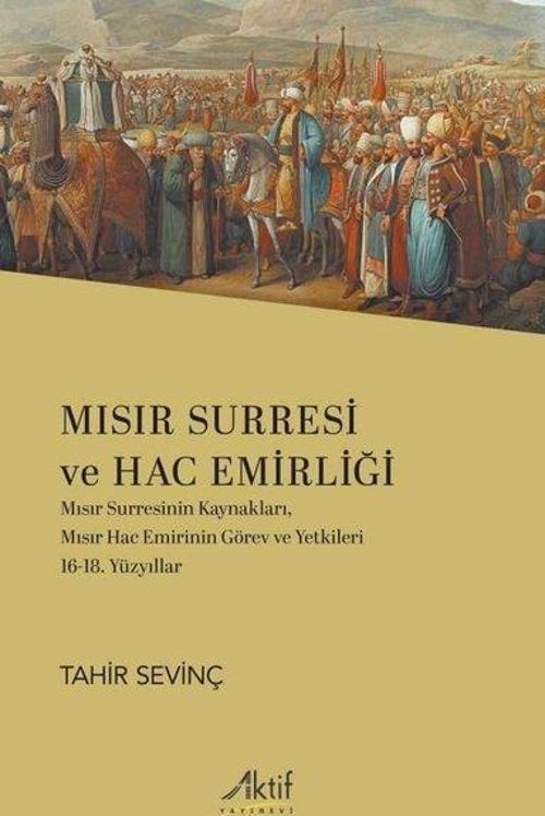 Mısır Surresi ve Hac Emirliği - Mısır Surresinin Kaynakları Mısır Hac Emirinin Görev ve Yetkileri 1