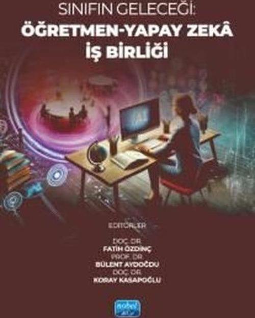 Sınıfın Geleceği: Öğretmen - Yapay Zeka İş Birliği