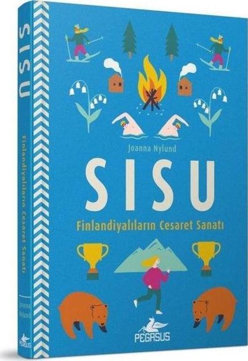 Sısu: Finlandiyalıların Cesaret Sanatı