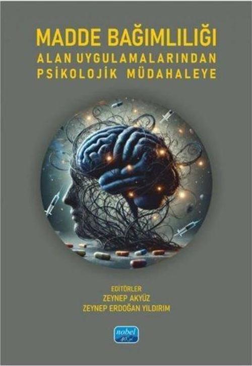 Madde Bağımlılığı Alan Uygulamalarından Psikolojik Müdahaleye