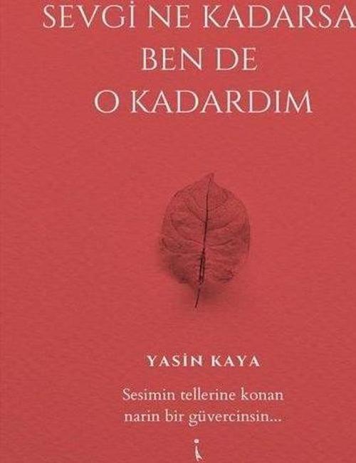 Sevgi Ne Kadarsa Ben de O Kadardım