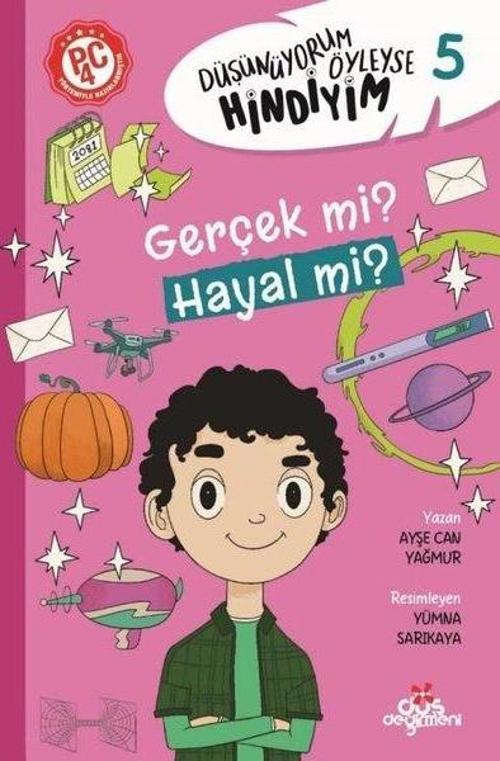 Gerçek mi? Hayal mi? Düşünüyorum Öyleyse Hindiyim 5