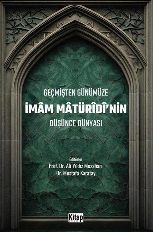 Geçmişten Günümüze İmam Maturidi'nin Düşünce Dünyası