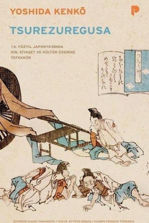 Tsurezuregusa - 14. Yüzyıl Japonya'sında Din Siyaset ve Kültür Üzerine Tefekkür