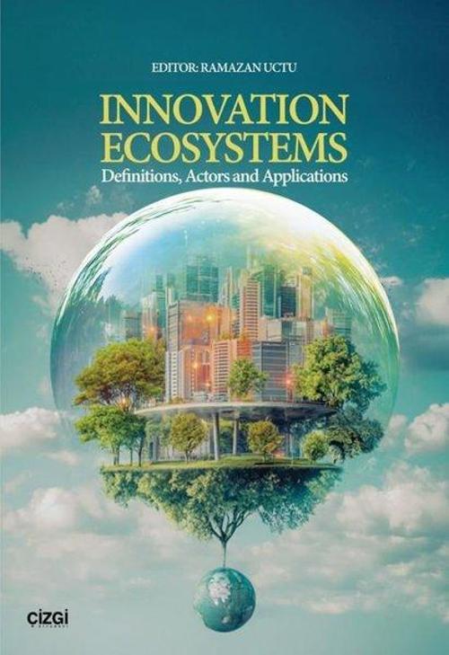 Innovation Ecosystems - Definitions, Actors and Applications