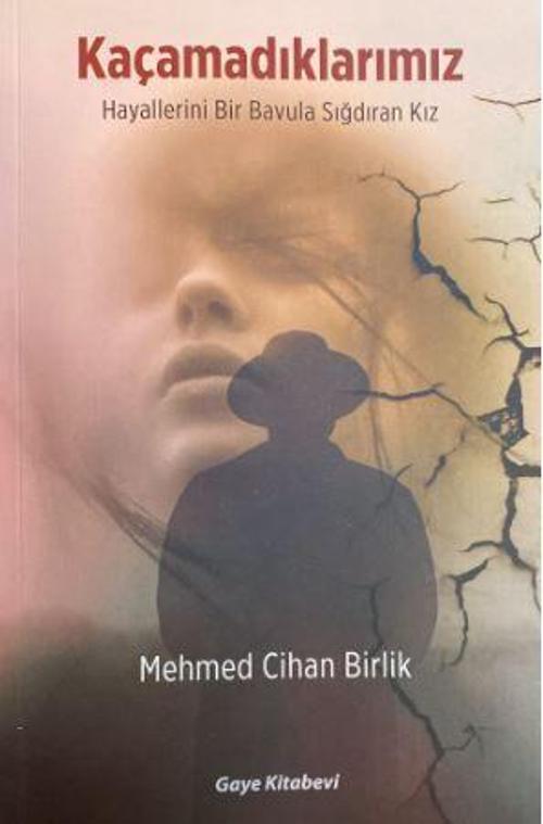 Kaçamadıklarımız