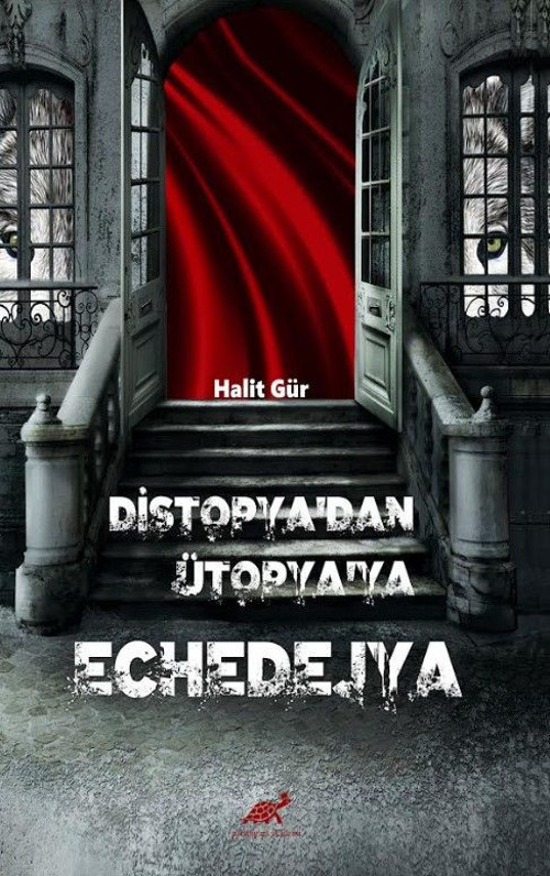 Di̇stopya’dan Ütopya’ya Echedejya