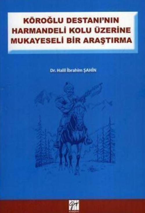 Köroğlu Destanının Harman Delikolu Üzerine