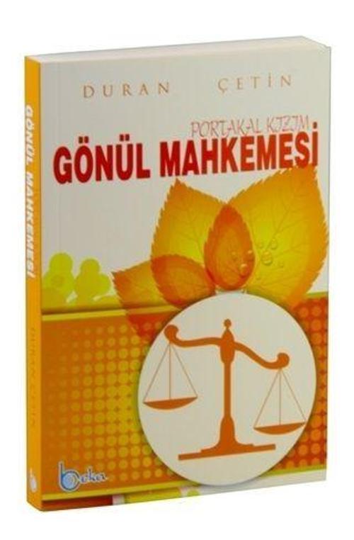 Gönül Mahkemesi Portakal Kızım