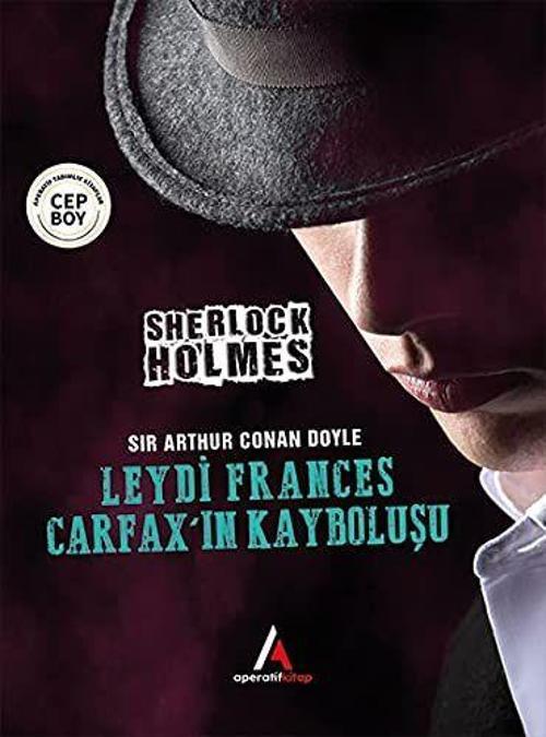 Leydi Frances Carfax’ın Kayboluşu - Sherlock Holmes