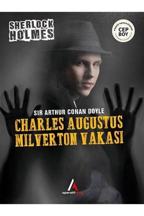 Charles Augustus Milverton Vakası - Sherlock Holmes
