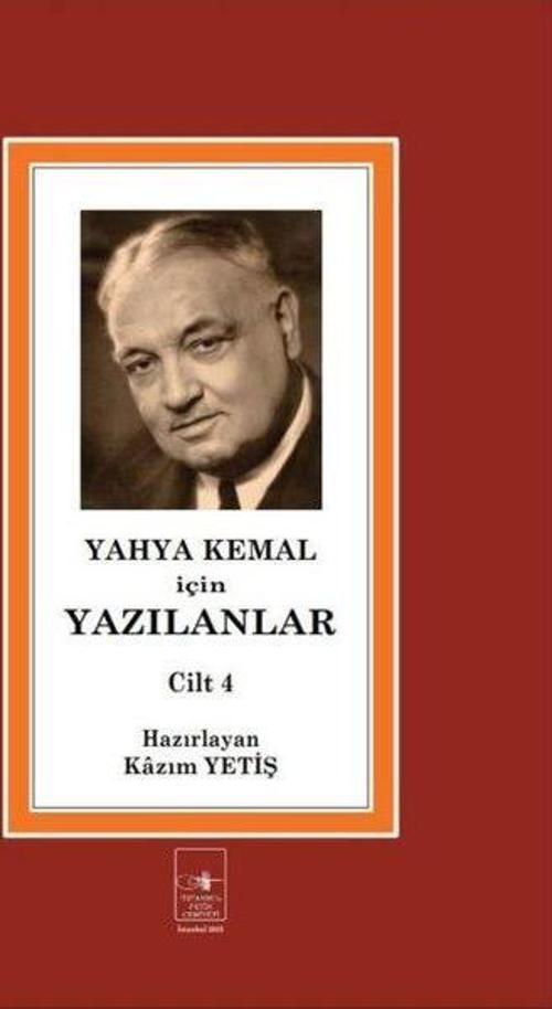 Yahya Kemal İçin Yazılanlar 4. Cilt