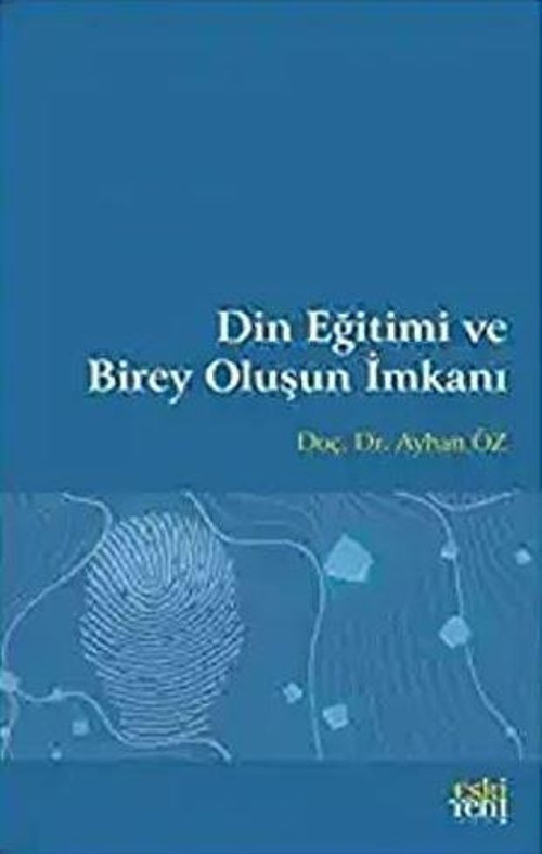 Din Eğitimi ve Birey Oluşun İmkanı