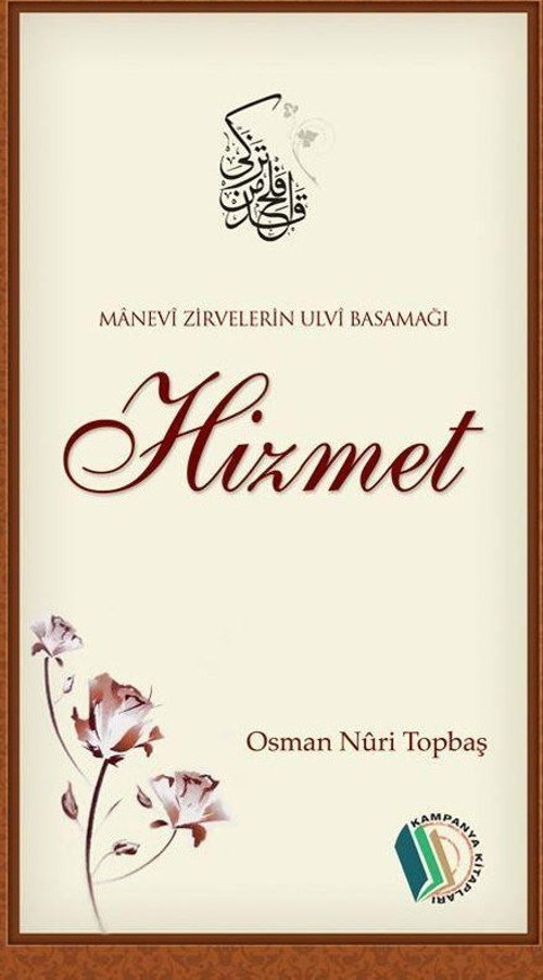 Manevi Zirvelerin Ulvi Basamağı - Hizmet