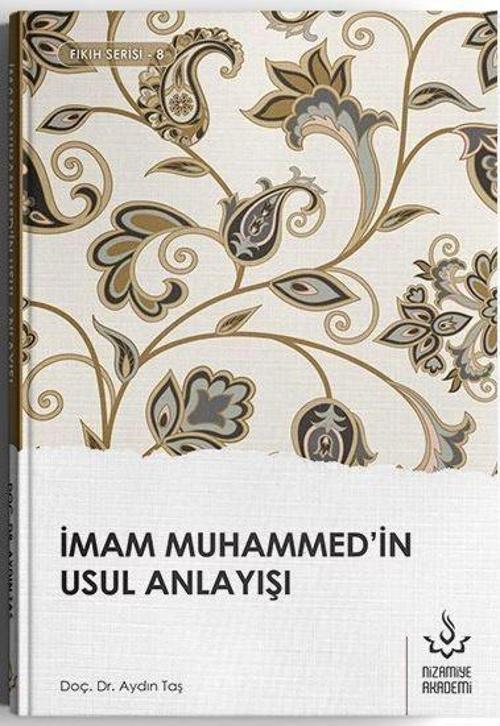 İmam Muhammed'in Usul Anlayışı