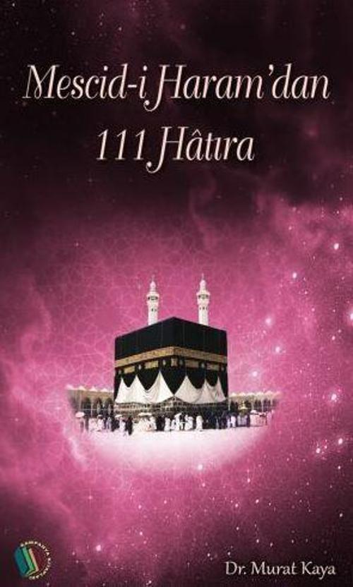 Mescid-i Haram'dan 111 Hatıra